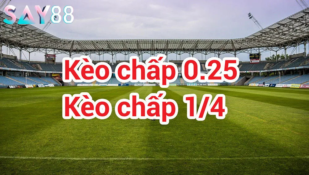 Giới thiệu về kèo chấp 1/4